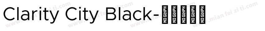 Clarity City Black字体转换